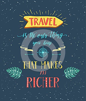 Travel. Vector hand drawn illustration for t-shirt print or poster with hand-lettering quote.