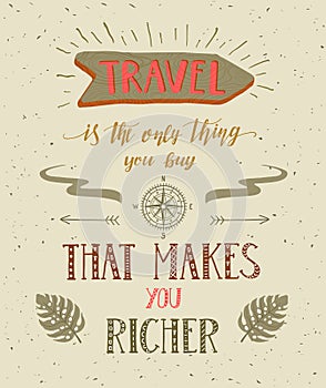 Travel. Vector hand drawn illustration for t-shirt print or poster with hand-lettering quote.