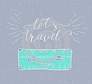 Travel. Vector hand drawn illustration for t-shirt print or poster with hand-lettering quote.