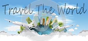 Travel The World  - airplane and money,World,Cloud,money. - Building in the city -modern Idea and Concept - Vector