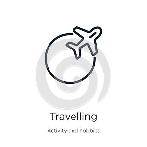 Travelling icon. Thin linear travelling outline icon isolated on white background from activities collection. Line vector sign,