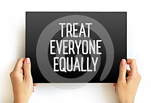 Treat Everyone Equally text on card, concept background