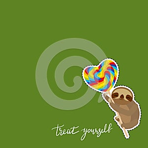 Treat yourself. Card banner template. Hand drawn calligraphy. funny and cute smiling Three-toed sloth with bright lollipop on