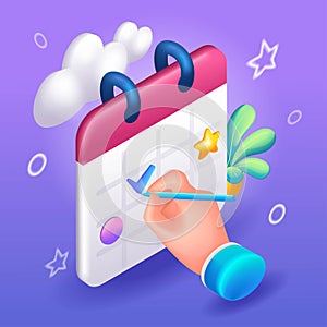 Trending 3D Isometric, cartoon Calendar icon for planning the day. Hand marks the tasks for the day. Bright background