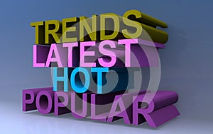 Trends latest hot popular