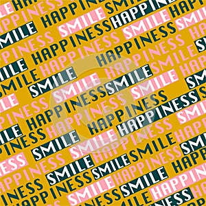 Trendy color Typo diagonal line seamless pattern vector in wording â€œHAPPINESS and Smileâ€ postitive mood design for fashion,