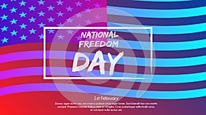 Trendy gradient poster or banner of National Freedom Day - February First.