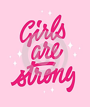 Trendy pink doll themed lettering word - Girls are strong. Isolated hand drawn typography illustration