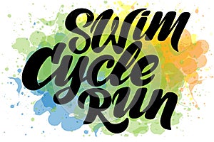 Triathlon hand drawn lettering, quote: Swim strong, Cycle fast, Run to win.