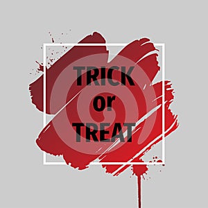 Trick or treat.Abstract grunge background template. Bloody brush stroke over square frame.Dripping blood or red brush stroke.