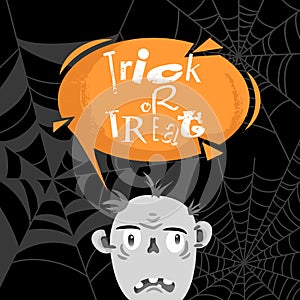 Trick or treat halloween party cartoon poster. Orange modern speech bubble with text and zombie head. Spiderweb black background.