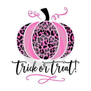 Trick or treat - hand drawn pink pumpkin with leopard pattern and lettering phrase.