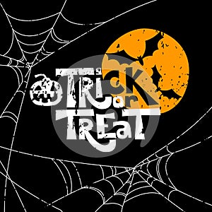 Trick or treat quote and Halloween design elements. Vector holiday illustration. Hand drawn letters, moon, bat, pumpkin.