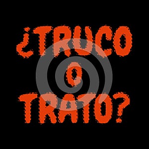 Trick or treat in spanish - truco o trato. Vector illustration photo