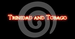 Trinidad and Tobago written with fire. Loop