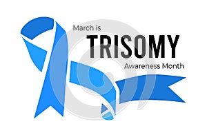 Trisomy Awareness Month. Vector illustration with blue ribbon on white