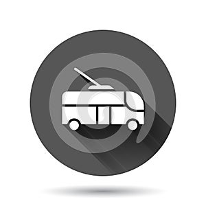 Trolleybus icon in flat style. Trolley bus vector illustration on black round background with long shadow effect. Autobus vehicle