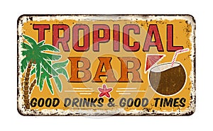 Tropical bar vintage rusty metal sign