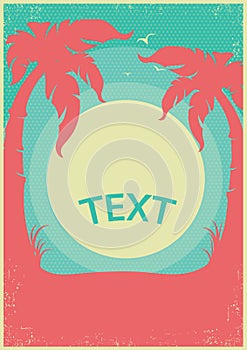 Tropical paradise retro poster.Vector horizon background for tex