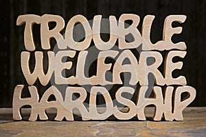 Trouble Welfare Hardship