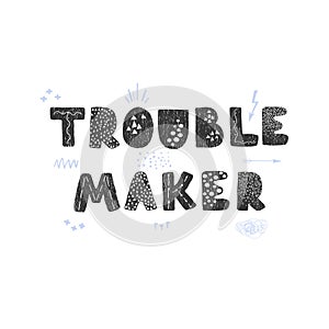Troublemaker - fun hand drawn nursery poster with lettering photo