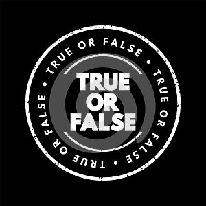 True Or False text stamp, concept background