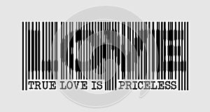 True Love is Priceless - Slogan Barcode. Vector.