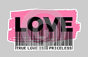 True Love is Priceless - Slogan Barcode. Vector.