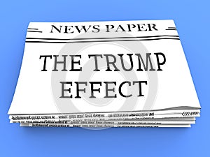 Trump Effect Meaning Fail Mess Screwup And Disaster - 3d Illustration