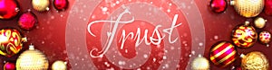 Trust and Christmas card, red background with Christmas ornament balls, snow and a fancy and elegant word Trust, 3d illustration