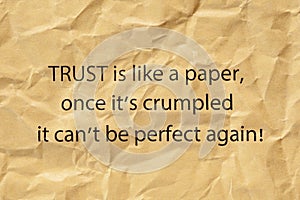 Trust Is Like A Paper Once Its Crumpled