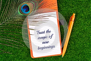 Trust the magic of new beginnings