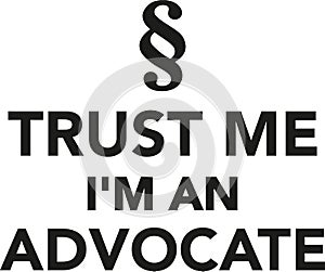 Trust me I`m an advocate