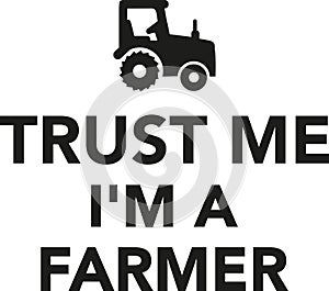 Trust me I`m a farmer