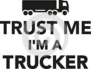 Trust me I`m a Trucker