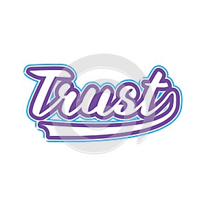 Trust motivational and inspirational lettering colorful style text typography t shirt design on white background