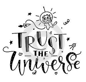 Trust the universe black text with doodle isolated on white background. Vector stock illustration.