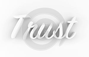 Trust - White 3D generated text isolated on white background.