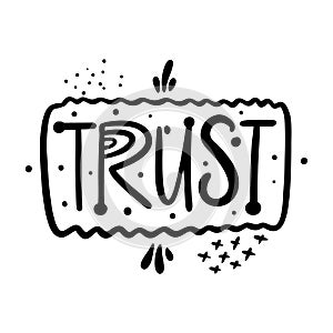 Trust word lettering. Black ink. Vector illustration. Isolated on white background