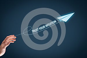 Trust your intuition concept