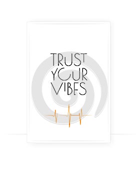 Trust your vibes, vector. Scandinavian minimalist poster design. Wording design, lettering. Motivational, inspirational life quote