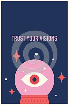 Trust your visions. Magic globe illustration. photo