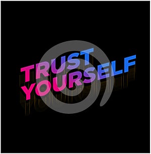 Trust Yourself Typography Vector