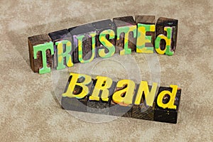 Trusted brand name business quality loyalty trust satisfacton success