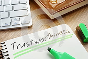 Trustworthiness written in note.Trustworthy or trust.