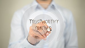 Trustworthy Partner ,Writing on Transparent Screen
