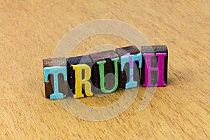Truth honesty true correct choice honor trust integrity accuracy