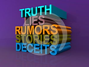 Truth, lies, rumours, stories and deceits