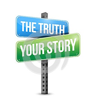 The truth or your story sign illustration design