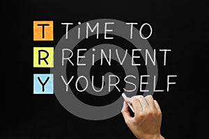 TRY - Time to Reinvent Yourself